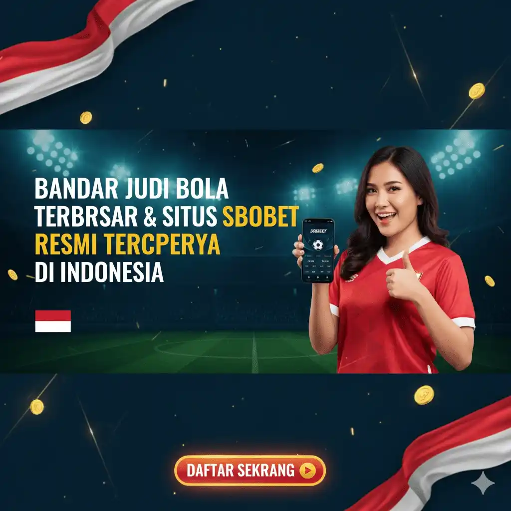 Sido247 ~ Bandar Judi Bola Terbesar & Situs SBOBET Resmi Terpercaya di Indonesia